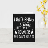 I Hate Being Y But I'm A Bowler So I Can't Help It Kaart (Gele Bloem)