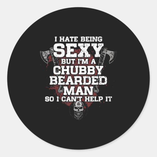 I Hate Being Y But I'm A Chubby Bearded Man Ronde Sticker (Voorkant)