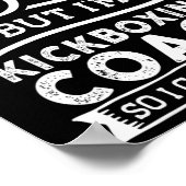 I Hate Being Y But I'm A Kickboxing Coach  Poster (Hoek)