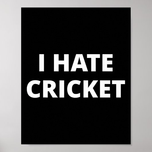 I Hate Cricket  Poster (Voorkant)