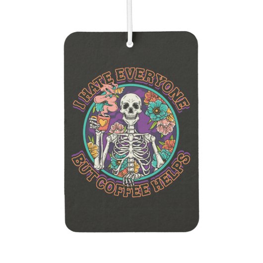 I Hate Everyone Coffee Helps Coffee Lover Gifts Luchtverfrisser (Voorkant)