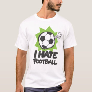 I HATE FOOTBALL T-SHIRT