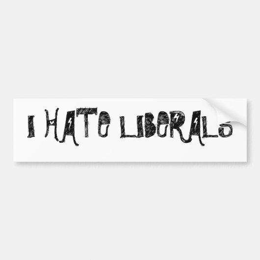 I HATE LIBERALS BUMPERSTICKER (Voorkant)