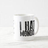 I HATE MONDAYS Coffee Mok (Voorkant rechts)