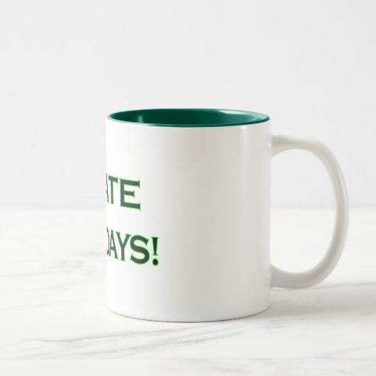 I HATE MONDAYS Coffee/Tea Mok (Rechts)