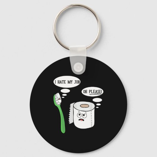 I Hate My Oh Please Toothbruoilet Paper Funny  Sleutelhanger (Voorkant)
