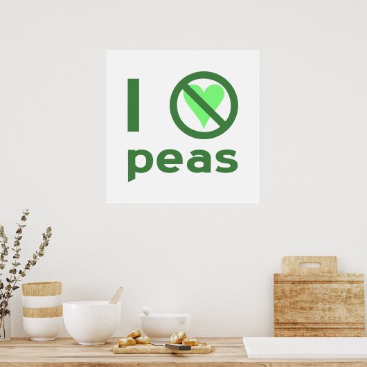 I Hate Peas Poster (Keuken)