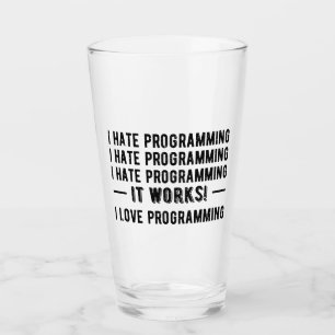 I Hate Programming - Funny Programmer II Glas