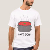I hate soup t-shirt (Voorkant)