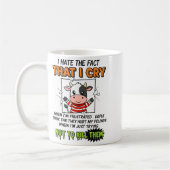 I Hate The Fact That I Cry When I'm Frustrated Peo Koffiemok (Links)