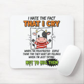 I Hate The Fact That I Cry When I'm Frustrated Peo Muismat (Met muis)