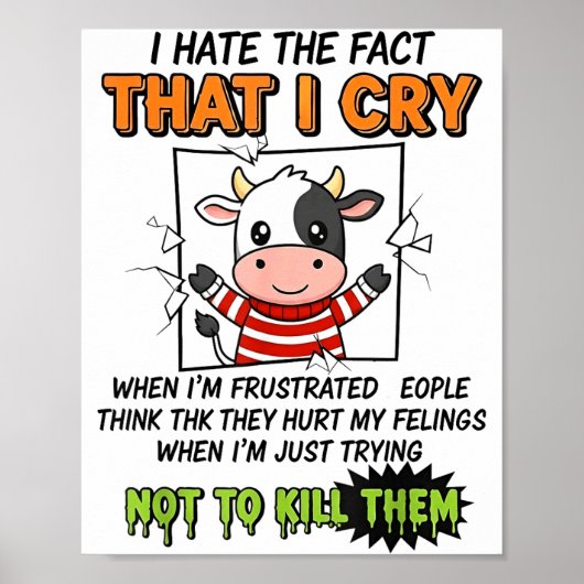 I Hate The Fact That I Cry When I'm Frustrated Peo Poster (Voorkant)