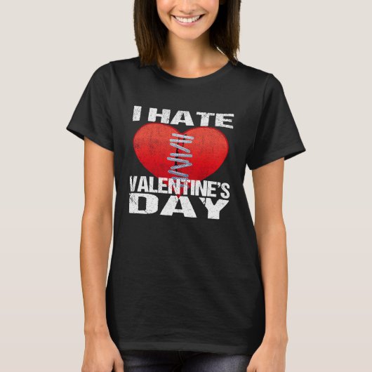 I Hate Valentine's Day Men Women T-shirt (Voorkant)