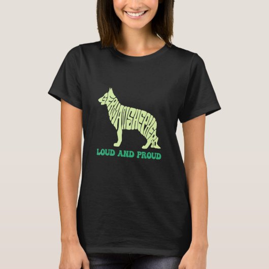 I Have A Dog Loud & Proud Animal German Shepherd T-shirt (Voorkant)