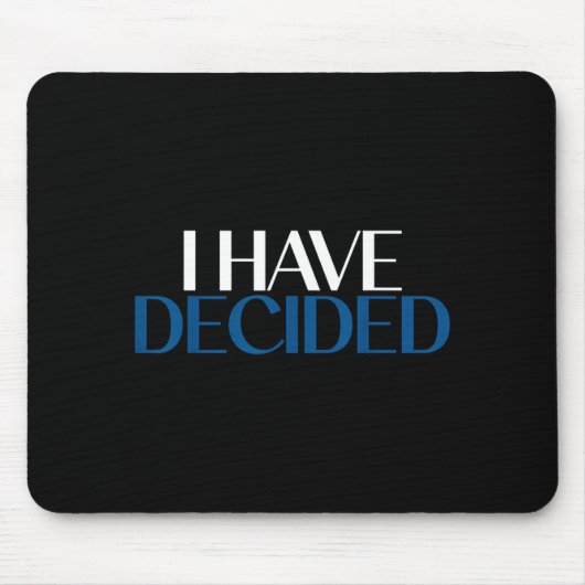 I Have Decided Christian Baptism Faith Muismat (Voorkant)