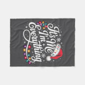 I Have Everything I Want For Christmas Its Me I'm Fleece Deken (Voorkant (Horizontaal))