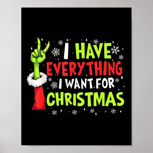 I Have Everything I Want For Christmas Its Me I'm  Poster (Voorkant)