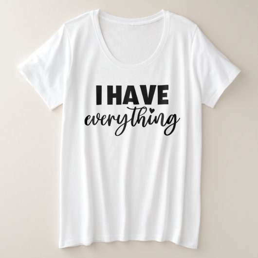 "I Have Everything" Matchy Apparel New Mommy Gift (Design devant)