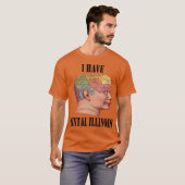 I Have Mental Illinois 9 T-shirt (Voorkant volledig)