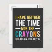 i have neither the time nor the crayons to explain briefkaart (Voorkant / Achterkant)
