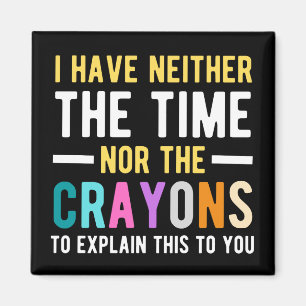 i have neither the time nor the crayons to explain magneet