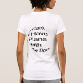 "I Have Plans With My Dog" T-Shirt - Funny Dog Own (Dos)