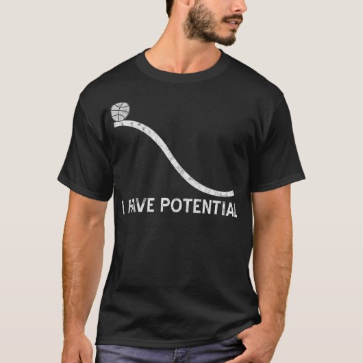 I Have Potential  Funny Energy Physics Science T-shirt (Voorkant)