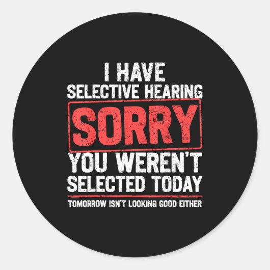 I Have Selective Hearing Funny Sarcastic Dad Grand Ronde Sticker (Voorkant)