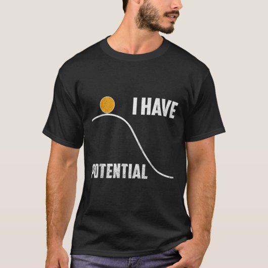 I Have Tential Funny Physics Teacher Science  T-shirt (Voorkant)