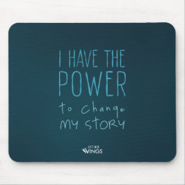 I Have the Power to Change My Story — Mousepad Muismat