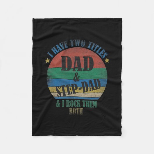 I Have Two Titles Dad And Step Dad Funny Fathers Fleece Deken (Voorkant)