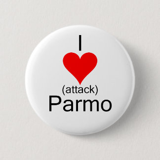 I Heart Attack Parmo Ronde Button 5,7 Cm