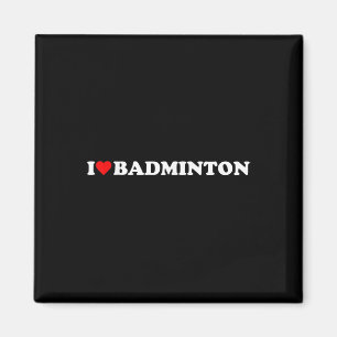 I Heart Badminton I Love Badminton Hobby Theme Lov Magneet