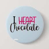 I Heart Chocolate Funny Custom Button Pins Buttonn (Voorkant)