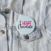 I Heart Chocolate Funny Custom Button Pins Buttonn (In situ)