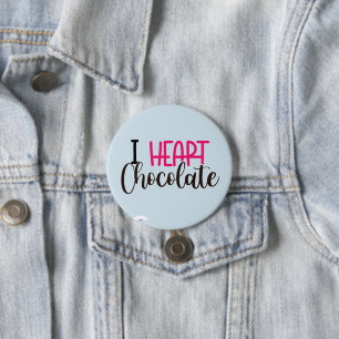 I Heart Chocolate Funny Custom Button Pins Buttonn