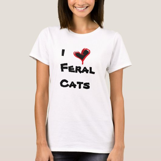 I Heart Feral Cats T-shirt (Voorkant)