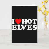 I Heart Hot Elf Funny Y Elven Lover Santa Christma Kaart (Gele Bloem)