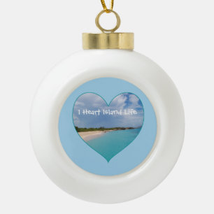 I Heart Island Life Ceramic Ornament