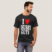 I Heart (Love) Chubby Guys Attracted Preference T-shirt (Voorkant volledig)