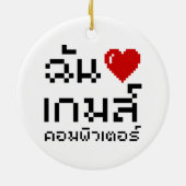 I Heart (Love) Computer Games ♦ Thai Language Keramisch Ornament (Achterkant)