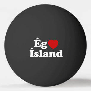 I Heart (Love) Iceland [Ég Elska Ísland] IJslands Pingpongballen