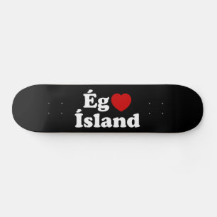 I Heart (Love) Iceland [Ég Elska Ísland] IJslands Skateboard