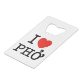 I Heart (Love) Pho Kredietkaart Flessenopener (Voorkant Gekanteld)