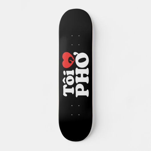 I Heart (Love) Pho (Tôi ❤ PHỞ) Vietnamese taal Skateboard (Voorkant)
