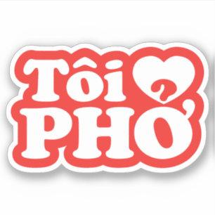 I Heart (Love) Pho (Tôi ❤ PHỞ) Vietnamese taal Sticker