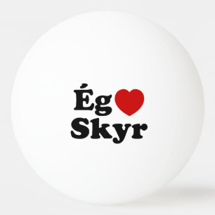 I Heart (Love) Skyr [Ég Elska Skyr] IJslands Pingpongballen