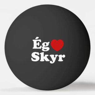 I Heart (Love) Skyr [Ég Elska Skyr] IJslands Pingpongballen