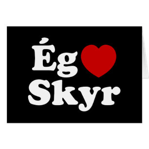 I Heart (Love) Skyr [Ég Elska Skyr] Islandais