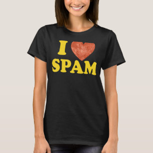 I Heart Love Spam Canked Pork Food Spam T-shirt